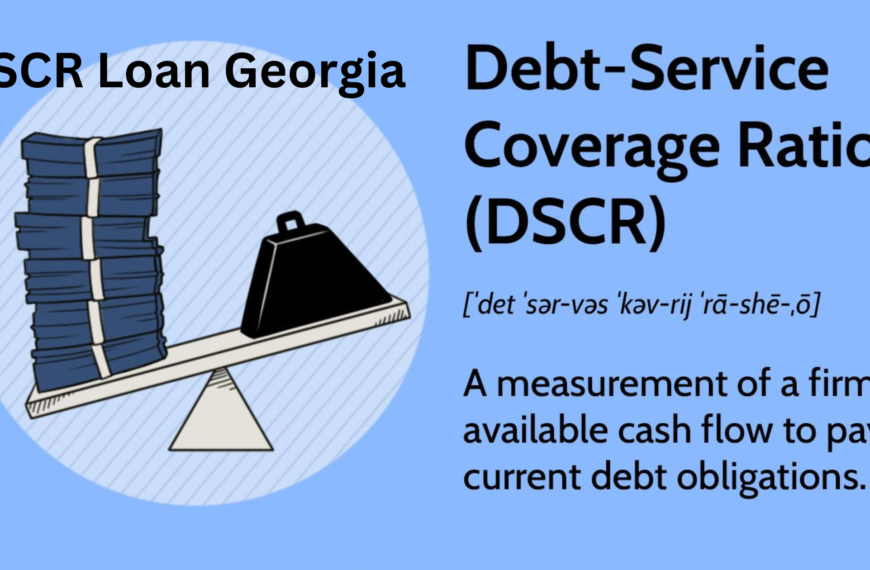 Unraveling the Dynamics of DSCR Loan Georgia